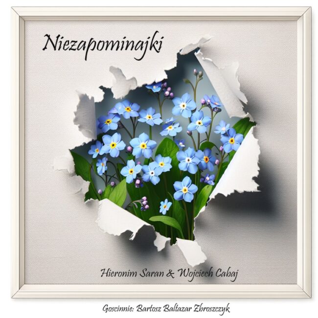 Niezapominajki - Hieronim Saran / Wojciech Zabaj